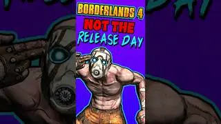 (WRONG) This is NOT Borderlands 4 RELEASE DAY