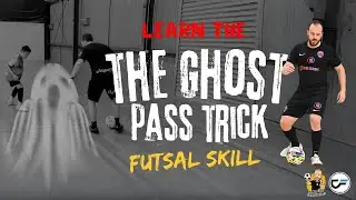 LEARN A FUTSAL SKILL TO GET PAST PLAYERS | THE GHOST PASS TRICK