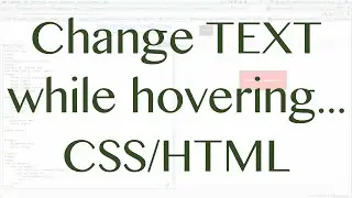 Change Text While Hovering - CSS/HTML