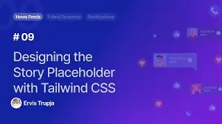 09. Designing the Application's Story Placeholder with Tailwind CSS