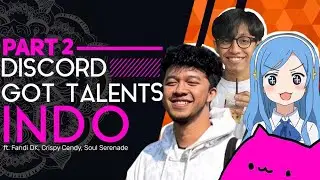 Discord Got Talent Indonesia ( Ft. Fandi DK , Crispy Cendy , Bang Soul )