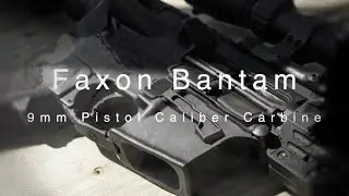 Faxon Bantam 9mm Pistol Caliber Carbine