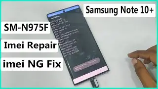 Samsung Note 10+ N975F imei Repair And Patch imei Ng Fix Z3X Tool