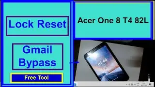 Acer One 8 T4-82L Lock Reset File And Frp Gmail Bypass File