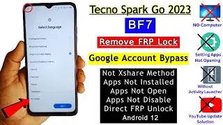 Tecno Spark Go 2023 (BF7) FRP Bypass Without Pc | Fix YouTube Update/Apps Not Working/Google Bypass