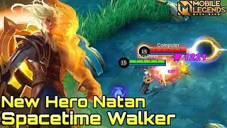 New Hero Natan Spacetime Walker - Mobile Legends Bang Bang