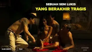 KEJANGGALAN DIBALIK KARYA LUKIS | Cracked 2022