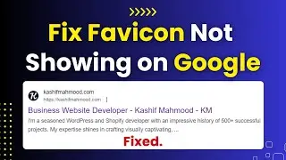 Favicon Not Showing in Google Search Result (Fixed) | How To Add Favicon in WordPress