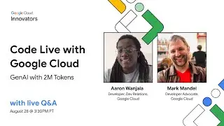 Code live with Google Cloud — GenAI with 2M tokens - Session #1