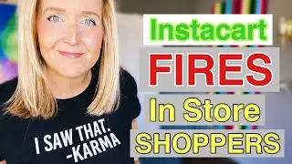 Instacart Fires 1800 In Store Shoppers -ESSENTIAL WORKERS- Who Voted To Unionize