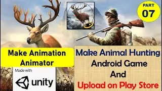 Make Animal hunting Game | Make Animator and Animation | Unity3d