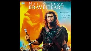 Opening/Closing to Braveheart (US LaserDisc; 1996)