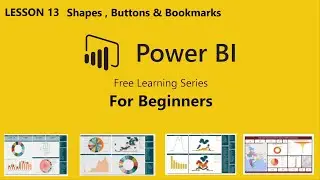 Lesson 13 Executive Power BI Dashboard with Shapes, Buttons and Bookmarks.