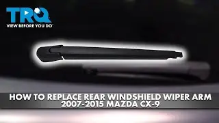 How to Replace Rear Windshield Wiper Arm 2007-2015 Mazda CX-9