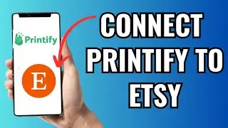 How To Connect Printify To Etsy