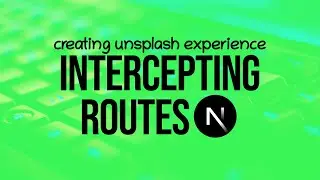 Create Unsplash Experience with Intercepting Routes in NextJS