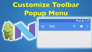 7 Android Material Design- Custom Context Menu in Android Toolbar