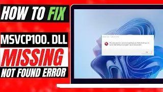 [2022] How To Fix MSVCP100.dll Missing Error ✅Not found error💻 Windows 10/11/7 💻 32/64bit