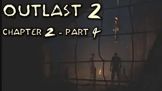 Outlast 2 Playthrough Chapter-2 Part-4