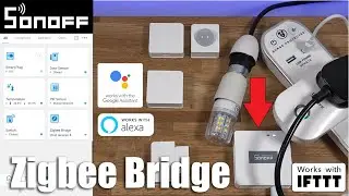 Sonoff Zigbee Bridge Unboxing and Setup | SONOFF JUST GOT SMARTER