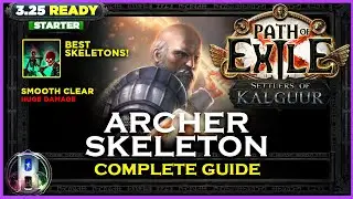 [PoE 3.25] LEAGUE STARTER - ARCHER SKELETONS GUARDIAN - PATH OF EXILE SETTLERS OF KALGUUR POE BUILDS