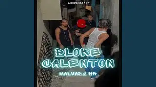 Bloke Calenton (feat. Malva2 HR)