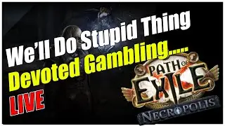 Devoted Gambling , DON'T DO THIS !! and read script. POE 3.24 devine orb devoted hunting.