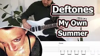 Deftones - My Own Summer (Shove It) | Guitar Tabs Tutorial