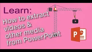 How to extract video and media from PowerPoint