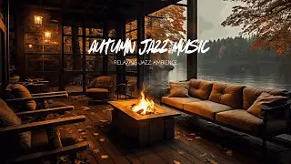 Autumn Jazz Music 🍂  Smooth Jazz Ambience