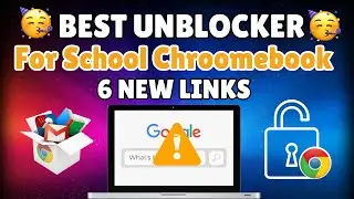 New BEST Working Unblocker For SCHOOL Chromebook (2024) || New BEST WORKING Proxy For SCHOOL (2024)