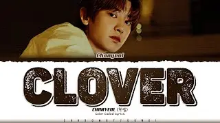 CHANYEOL Clover Lyrics (찬열 Clover 가사) [Color Coded Han_Rom_Eng] | ShadowByYoongi