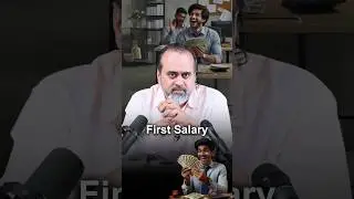 First Salary || Acharya Prashant