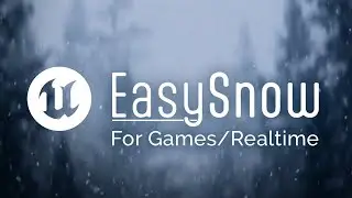 EasySnow Update for UE5, Game-Ready!