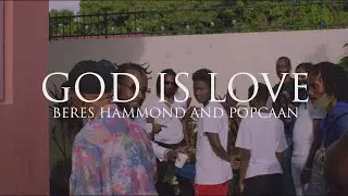 Beres Hammond, Popcaan - God is Love (Official Video)