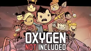 Oxygen Not Included - lets play. Пробую выжить)