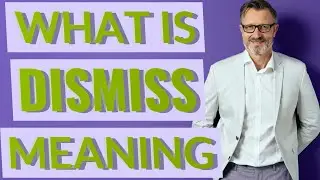 Dismiss | Meaning of dismiss