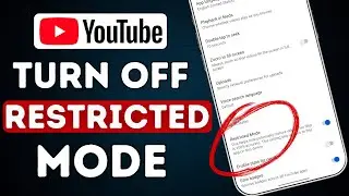 How to Turn off Restricted Mode on Youtube - Full Guide