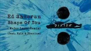 ED SHEERAN - Shape Of You (Major Lazer Remix) [feat. Nyla & Kranium]