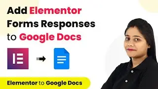 How to Add Elementor Forms Responses to Google Docs - Elementor Google Docs Integration