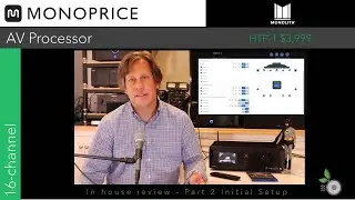 Part 2 - Monoprice HTP-1 AV Processor - Inhouse Review - Initial Setup