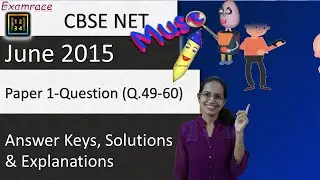 CBSE NET June 2015 Paper 1 (Q.49-60): Answer Keys, Solutions & Explanations