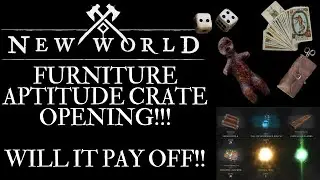 New World Season #1 – Furniture Aptitude Crate Opening- Will We Get Human Idol Artifacts??