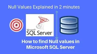 How to find Null values in Microsoft SQL Server [2021]