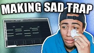 IM CRYIN | Making A SAD Trap Beat From Scratch (FL Studio 12 How To Make Sad Beats)