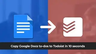 Google Docs to Todoist Integration - To-dos