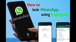 how to lock WhatsApp using fingerprint