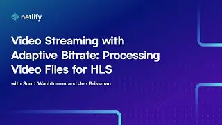 Video Streaming with Adaptive Bitrate: Processing Video Files for HLS