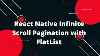 React Native Infinite Scroll Pagination with FlatList