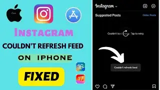 Fixed : Instagram couldnt refresh feed iPhone | iPad | iOS 17